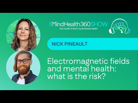 Electromagnetic Fields and Mental Health: What Is The Risk?  | Mental Health Risk with Nick Pineault