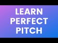 Perfect Pitch Training | Imprint Notes In Your Brain | Absolute Pitch