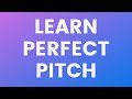 Perfect Pitch Training | Imprint Notes In Your Brain | Absolute Pitch