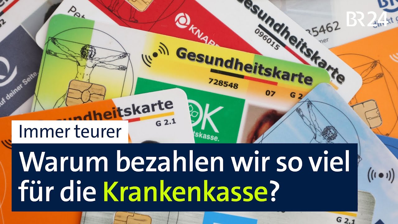 Immer teurer: Warum bezahlen wir so viel für die Krankenkasse? | BR24