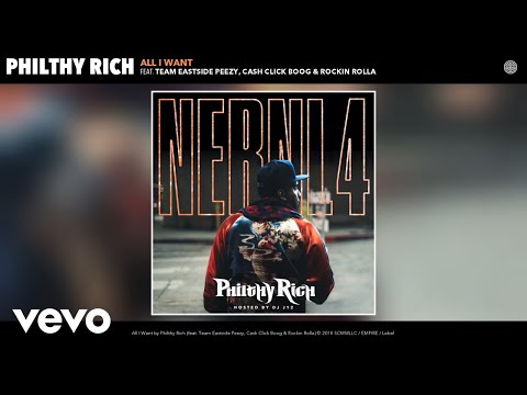 Philthy Rich - All I Want (Audio) ft. Team Eastside Peezy, Cash Click Boog, Rockin Rolla