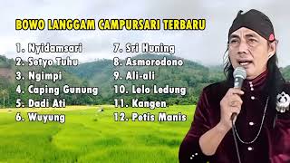 Download lagu FULL BOWO CAMPURSARI LANGGAM TERBARU   NYIDAMSARI • SETYO TUHU • NGIMPI • CAPING GUNUNG mp3