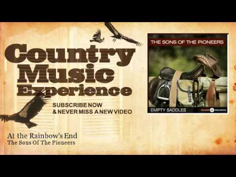 The Sons Of The Pioneers - At the Rainbow's End - Country Music Experience