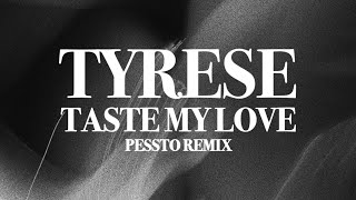 Tyrese - Taste My Love (Pessto Remix) [Ultra Records]
