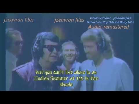 Indian Summer (Lyrics) Gatlin bros Roy Orbison & Barry Gibb