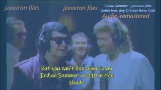 Indian Summer Gatlin bros Roy Orbison &amp; Barry Gibb (Lyrics)