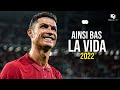 Cristiano Ronaldo AINSI BAS LA VIDA Skill Goals 2022
