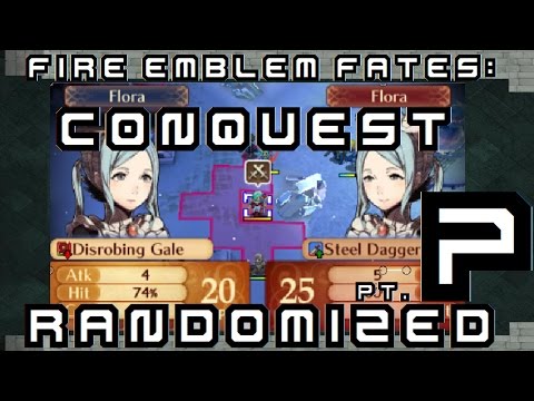 FIRE EMBLEM FATES RANDOMIZED: Pt. 7: My Two Floras (Ch. 8)