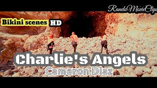 CHARLIE&#39;S ANGELS | hot Cameron Diaz bikini and sexy scene🔥