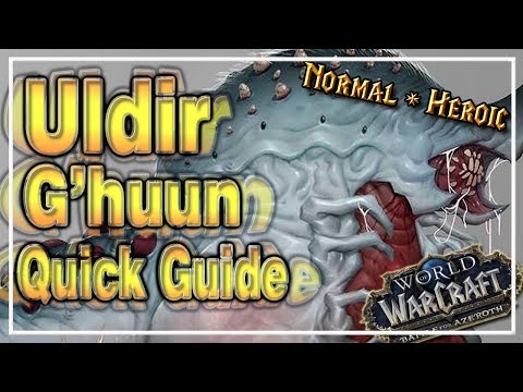 G'huun│Uldir│QUICK GUIDE (Normal & Heroic)