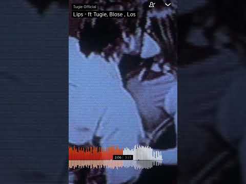 lips-ft tugie, blose, los