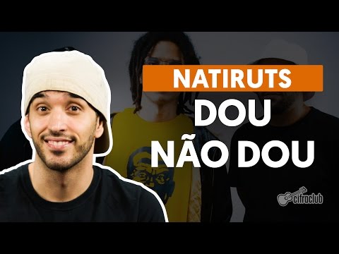 Dou Não Dou - Natiruts (aula de violão completa)