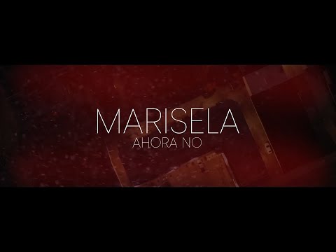 Marisela - Ahora No [Lyric Video]