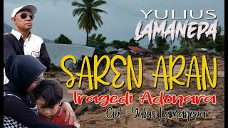 Download lagu SAREN ARAN ( TRAGEDI ADONARA ) Yulius Lamanepa mp3