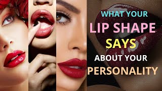What The Shape Of Your Lips Says About You | What Your Lip Shape Says About Your Personality