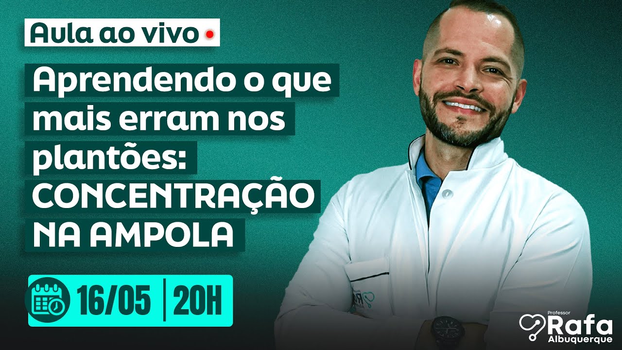 Concentração nas ampolas de Medicamentos - Aprendendo o que mais erram nos plantões #018