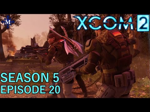 XCOM 2 - S05E20 - Well at least it isn't raining