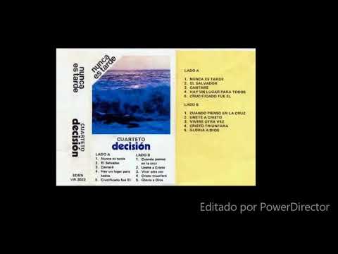 CUARTETO DECISION - NUNCA ES TARDE (1984)