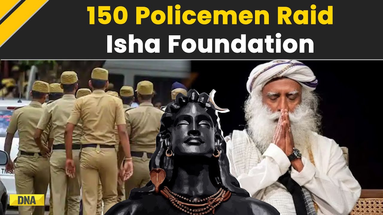 Sadhguru Isha Foundation Raid News: 150 Police Officers Raid Sadhguru’s Foundation In Coimbatore