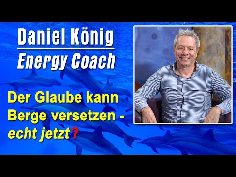 Der Glaube kann Berge versetzen - echt jetzt? | Daniel König lernt aus seiner Nahtoderfahrung