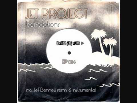 Jet Project - Foundations - Jeff Bennett Remix - Extended Play 004