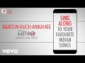 Baatein Kuch Ankahee - Life in a Metro|Official Bollywood Lyrics|Adnan Sami|Pritam