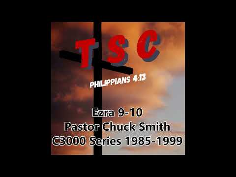 004 Ezra 9-10 | Pastor Chuck Smith | 1985-1999 C3000 Series