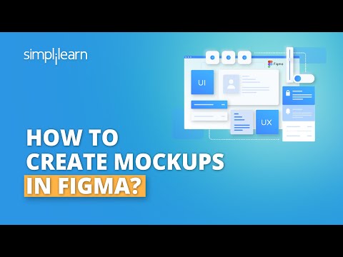 How to Create Mockups In Figma? | Figma UI UX Design Tutorial | UI UX For Beginners | Simplilearn