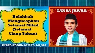 Download lagu Bolehkah mengucapkan Selamat Milad (Selamat Ulang Tahun) - Ustad Abdul Somad Lc (Full HD) mp3