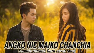 Download lagu Angko nie maiko chanchia|| Garo love song || cover song video mp3