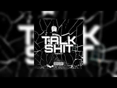 Focus D - TALK SHIT (Prod. Tosuaw)