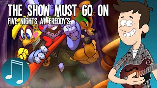 "The Show Must Go On" - Five Nights at Freddy's ROCK SONG by MandoPony