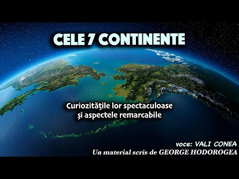 Cele 7 continente * Curiozitatile lor spectaculoase si aspectele remarcabile