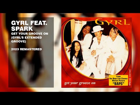 Gyrl feat. Spark - Get Your Groove On (Gyrl's Extended Groove) (2023 Remastered)