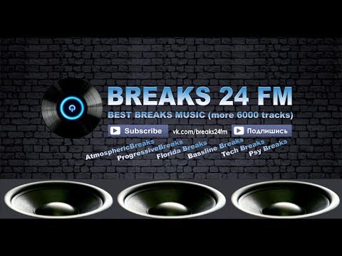 BREAKS 24 FM 🔴 (24\7 Breakbeat Music Stream 🎧)