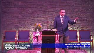 What Grace Has Taught Me - Various Scriptures
