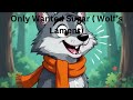 Bendem Maunk Only Wanted Sugar The Wolf S Lament