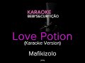 Love Potion   Mafikizolo - Karaokê