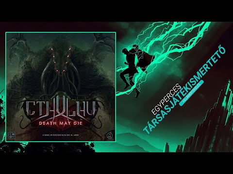 Egyperces társasjátékismertető | #50. Cthulhu: Death May Die - Game-Obscura