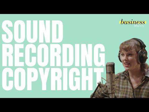 Business Music: What is a sound recording copyright?