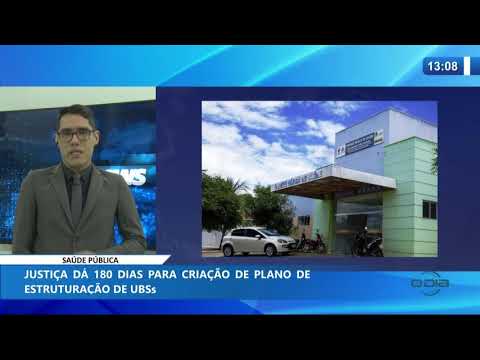 O DIA NEWS 20 01 2020  Justiça daÌ 180 dias para criacão de plano de estruturacão de UBSs