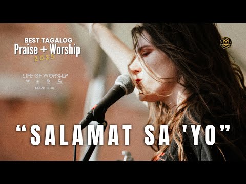 Salamat Sa 'Yo : Best Tagalog Praise + Worship Song | Church 2025 | Daily Devotion | Sunday Line-Up.