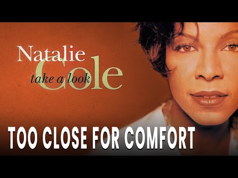 Too Close For Comfort - Natalie Cole