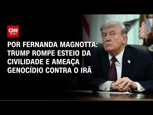 Análise: Trump rompe esteio da civilidade e ameaça genocídio contra o Irã | CNN 360º