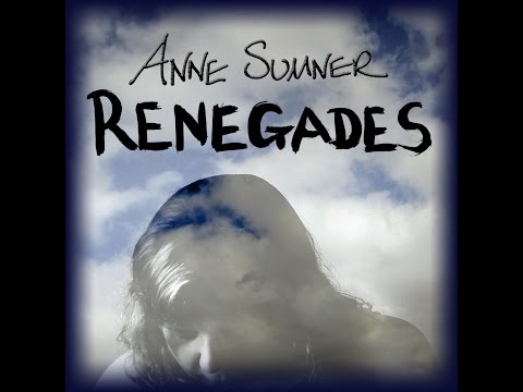Anne Sumner - RENEGADES