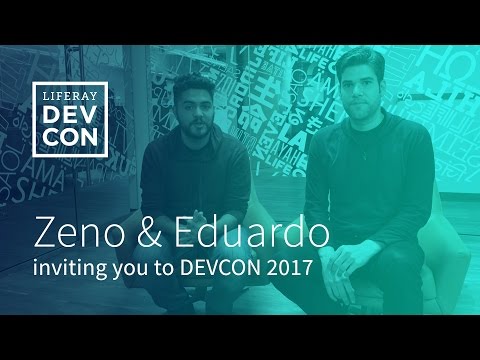 Liferay DEVCON 2017 - Invitation Zeno Rocha & Eduardo Lundgren