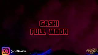 GASHI - Full Moon (Feat Devault) (Lyrics)