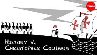 History vs Christopher Columbus - Alex Gendler