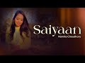 Saiyaan -  Unplugged Cover | Namita Choudhary | Kailash Kher | Mere Din Khushi Se Jhoome |