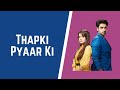 Thapki Pyaar Ki Season 2 Song | Lyrical Video | TPK | ColorsTV